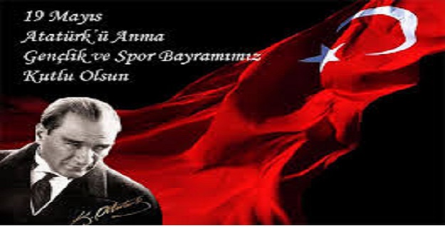 19 Mayıs Atatürk Ü Anma Gençlik Ve Spor Bayramınızı Kutluyoruz